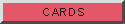 button_cards.gif (316 bytes)